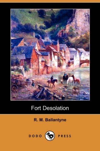 Fort Desolation [ePUB]